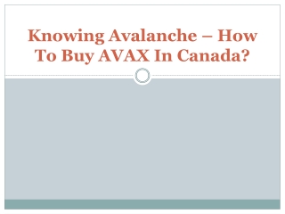 Knowing Avalanche – How To Buy AVAX In Canada?