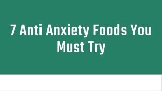 7 Anti Anxiety Foods You Must Try