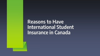 Reasons to Have International Student Insurance in Canada