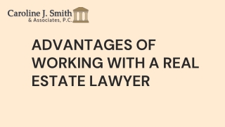 Advantages of working with a real estate lawyer
