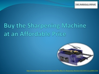 Buy the Sharpening Machine at an Affordable Price