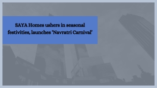 SAYA Homes ushers in seasonal festivities, launches ‘Navratri Carnival’
