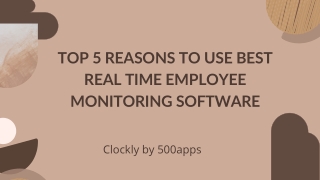 Top 5 Reasons To Use Best Real Time Employee Monitoring Software