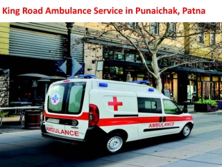 King provides Low-cost Road Ambulance Service in Punaichak, Patna