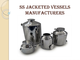 SS Jacketed Vessel Manufacturers in Coimbatore,Tamilnadu,India,Noida,