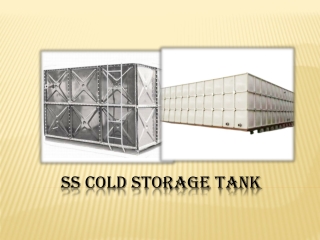 SS Cold Storage Tank Manufacturers in Coimbatore,Tamilnadu,India,Noida,