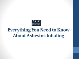 Everything You Need to Know About Asbestos Inhaling