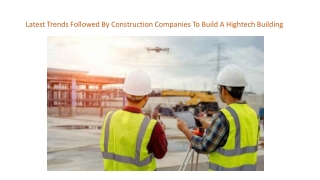 Latest Trends Followed By Construction Companies To Build A Hightech Building
