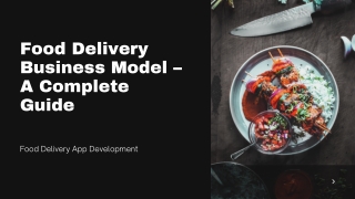 Comprehensive Guide On Food Delivery Business Model