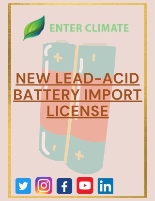 New Lead-Acid Battery Import License Enterclimate