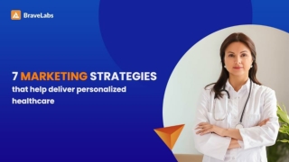 7 Marketing Strategies for Healthcare Organizations | BraveLabs