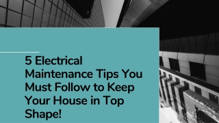 5 Electrical Maintenance Tips You Must Follow to