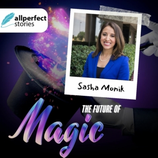Sasha Monik - The Future of Magic