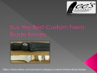 Buy the Best Custom Fixed Blade Knives