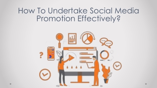 How To Undertake Social Media Promotion Effectively