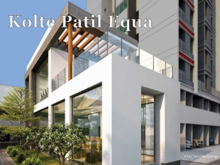 Kolte Patil Equa| Call: 8448272360