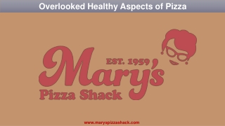 Overlooked healthy aspects of Pizza
