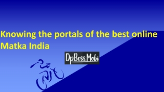 Knowing the portals of the best online Matka India