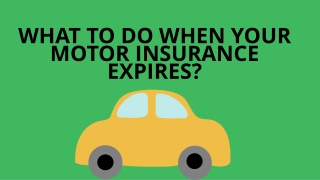 WHAT TO DO WHEN YOUR MOTOR INSURANCE EXPIREs