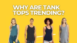 Why are tank tops trending