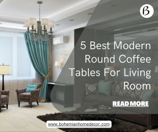 5 Best Modern Round Coffee Tables For Living Room