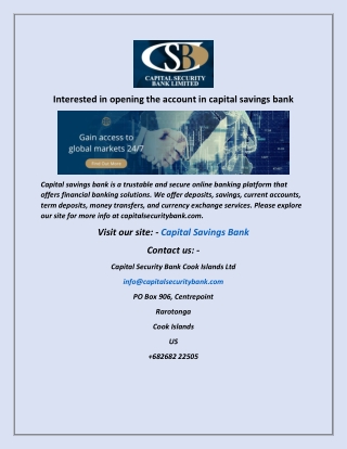 Interested in opening the account in capital savings bank