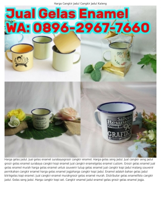 08ᑫϬ.2ᑫϬᜪ.ᜪϬϬ0 (WA) Harga Cangkir Enamel Jogja Produsen Cangkir Enamel Jogja