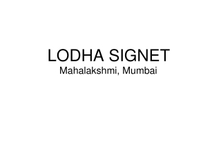 Lodha Signet Mahalakshmi, Mumbai _ Price _ Location _ Floor Plan _ Brochure