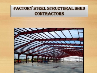 Factory Steel Structural Shed Contractor Tamilnadu,UAE,Noida,Faridabad,Ahmedabad
