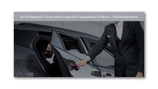 All You Required To Know About Corporate Transportation In Denver
