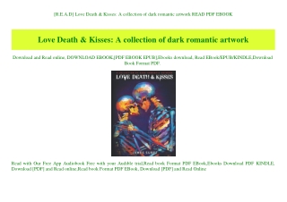 [R.E.A.D] Love Death & Kisses A collection of dark romantic artwork READ PDF EBOOK