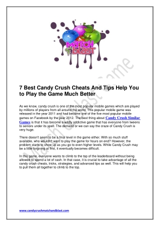 Candy Crush Cheats And Tips help you to play the game much better