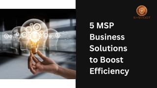 5 MSP Business Solutions to Boost Efficiency