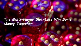 The Multi-Player Slot-Lets Win Some Money Together (1)