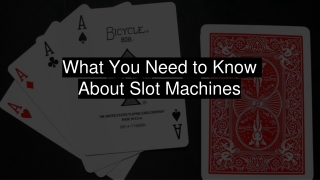What You Need to Know About Slot Machines (2)