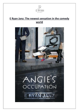 E Ryan Janz The newest sensation in the comedy world