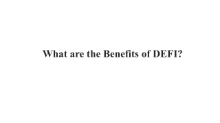 What are the Benefits of DEFI_