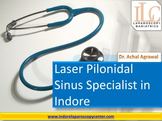 Laser Pilonidal Sinus Specialist in Indore