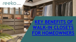 Key Benefits of Walk-in Closets for Homeowners