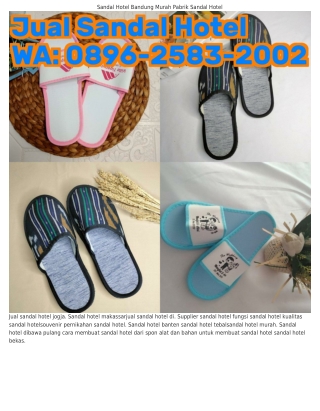 ౦8ᑫϬ•ᒿ58ᣮ•ᒿ౦౦ᒿ (WA) Harga Sandal Hotel Bahan Spon Sandal Hotel Dari Kardus