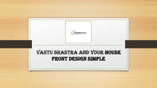 Vastu Shastra And Your House Front Design Simple