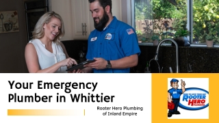 Rooter Hero Plumbing of Inland Empire  Your Emergency Plumber in Whittier