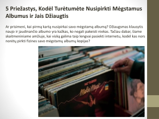 5 Priežastys, Kodėl Turėtumėte Nusipirkti Mėgstamus Albumus ir Jais Džiaugtis