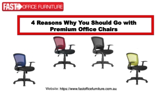 4 Reasons Why You Should Go with Premium Office Chairs | Fast Office Furniture