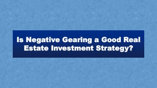 Is Negative Gearing a Good Real Estate Investment Strategy