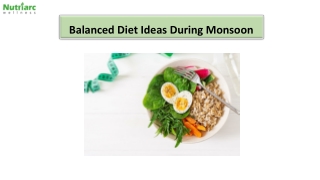 Balanced Diet Ideas During Monsoon