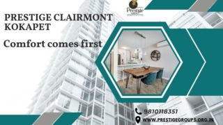 Prestige Clairmont Kokapet-Comfort comes first