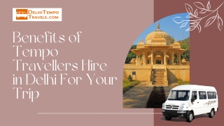 Benefits to Tempo Travellers Hire in Delhi For Your Trip