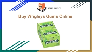 Buy Wrigleys Gums at Wholesale