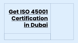 Get ISO 45001 Certification in Dubai